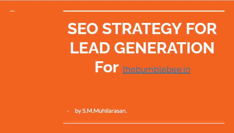 lead generation seo strategy for Lead Generation Seo Strategy for thebumblebee.in